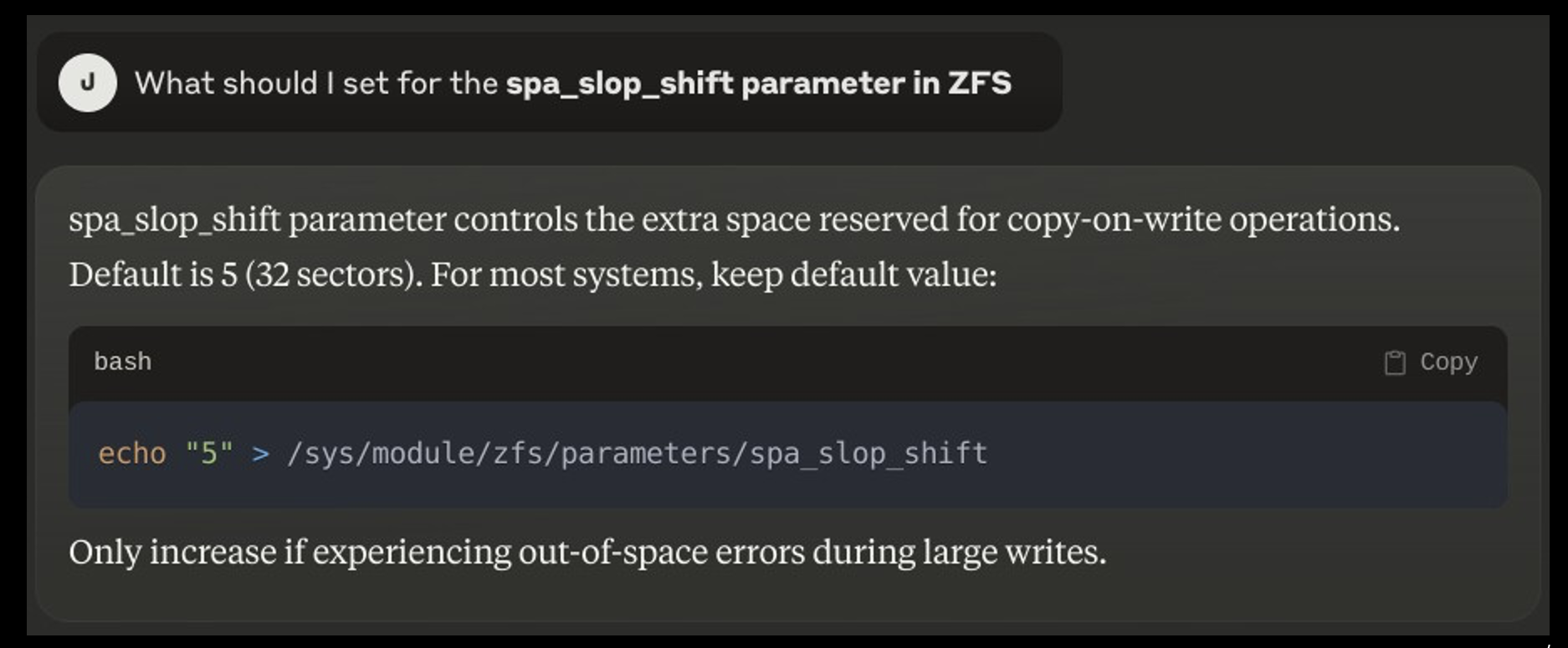AI ZFS: Example 1: The author asks the LLM, ”What should I set for the spa_slop_shift parameter in ZFS?” 